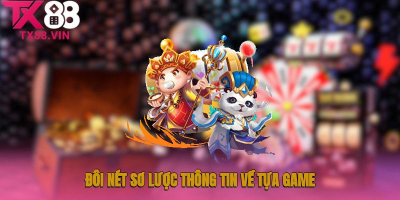Đôi nét sơ lược thông tin về tựa game