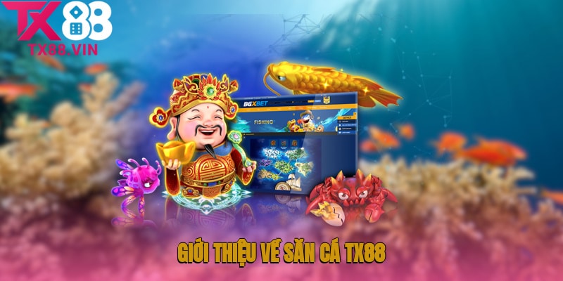 Giới thiệu về săn cá TX88 đến anh em người chơi 