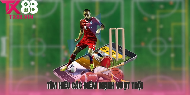 Tìm hiểu các điểm mạnh vượt trội của thể thao