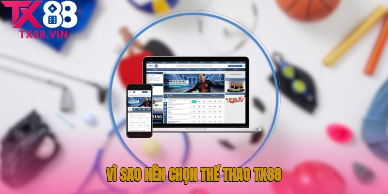 Vì sao nên chọn cược thể thao TX88 khi chơi trực tuyến?
