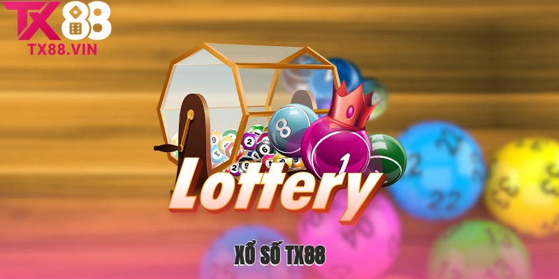 Ưu điểm đáng chú ý của sảnh cược xổ số TX88